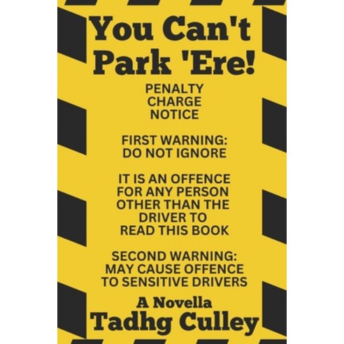 (영문도서) You Can''t Park ''Ere!: A Novella Paperback, Independently Published, English, 9798390984888