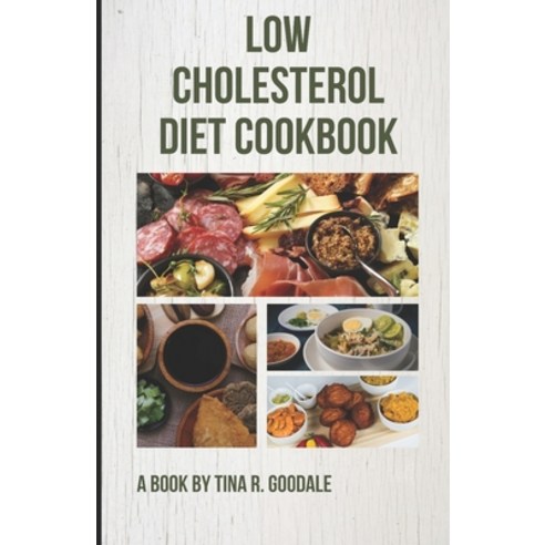 (영문도서) Low-Cholesterol Diet Cookbook: Healthy and Delicious Recipes for a Heart-Smart Diet Paperback, Independently Published, English, 9798375591049
