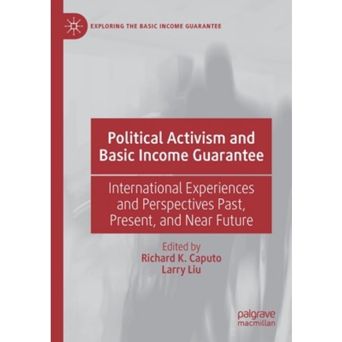 (영문도서) Political Activism and Basic Income Guarantee: International Experiences and Perspectives Pas... Paperback, Palgrave MacMillan, English, 9783030439064