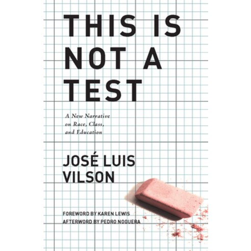 (영문도서) This Is Not a Test: A New Narrative on Race Class and Education Paperback, Haymarket Books, English, 9781608463701