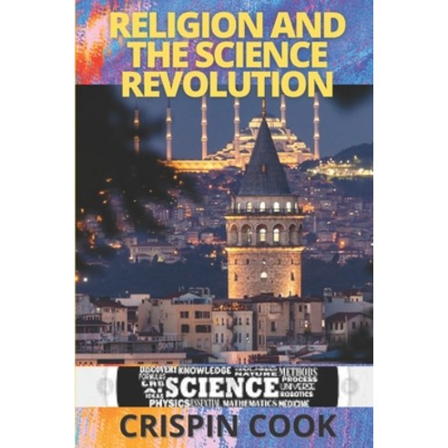 (영문도서) Religion and the science revolution Paperback, Independently Published, English, 9798755290456