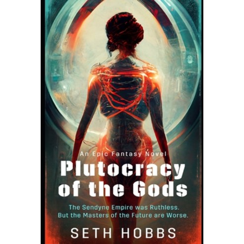 (영문도서) Plutocracy of the Gods: An Epic Metaphysical Fantasy Novel Paperback, Independently Published, English, 9798386595838