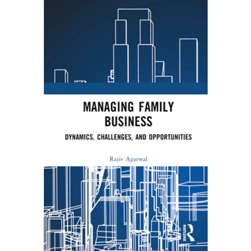 (영문도서) Managing Family Business: Dynamics Challenges and Opportunities Hardcover, Routledge Chapman & Hall, English, 9781032575612