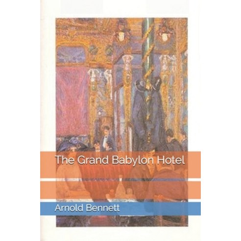 The Grand Babylon Hotel Paperback, Independently Published, English, 9798745978913