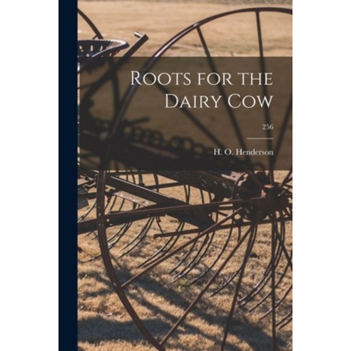 (영문도서) Roots for the Dairy Cow; 256 Paperback, Hassell Street Press, English, 9781014929143