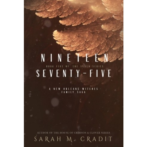 (영문도서) Nineteen Seventy-Five: A New Orleans Witches Family Saga Hardcover, Sarah M. Cradit, English, 9781958744284