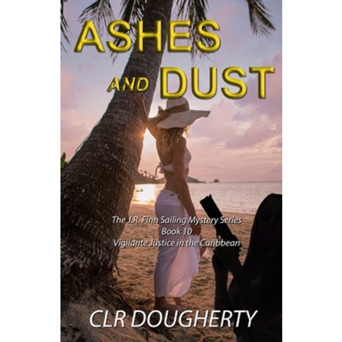 (영문도서) Ashes and Dust Paperback, Independently Published, English, 9798418852571