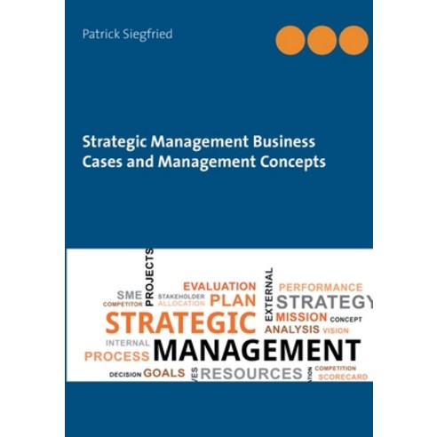 (영문도서) Strategic Management Business Cases and Management Concepts Paperback, Books on Demand, English, 9783753499093