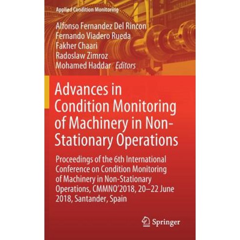 (영문도서) Advances in Condition Monitoring of Machinery in Non-Stationary Operations: Proceedings of th... Hardcover, Springer, English, 9783030112196