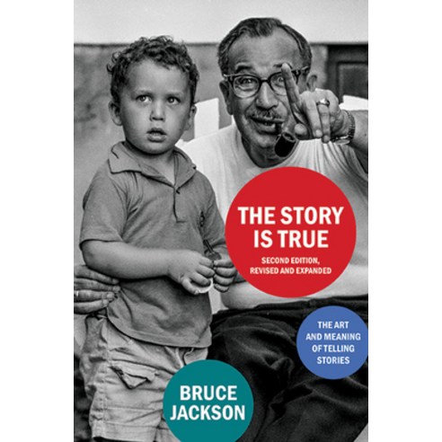 (영문도서) The Story Is True Second Edition Revised and Expanded: The Art and Meaning of Telling Stories Hardcover, State University of New Yor..., English, 9781438490373