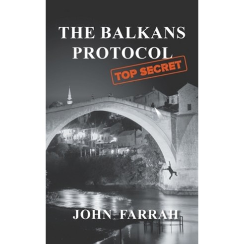 (영문도서) The Balkans Protocol Paperback, New Generation Publishing, English, 9781800318816