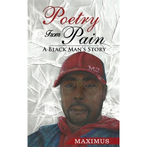 (영문도서) Poetry From Pain: A Black Man''s Story Paperback, Independently Published, English, 9798502634083