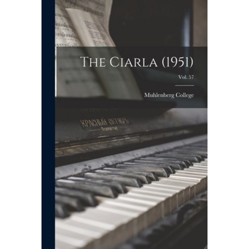 (영문도서) The Ciarla (1951); Vol. 57 Paperback, Hassell Street Press, English, 9781014360953
