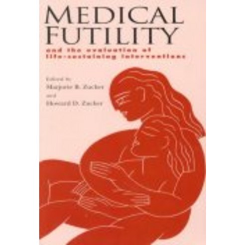 Medical Futility:And the Evaluation of Life-Sustaining Interventions, Cambridge University Press