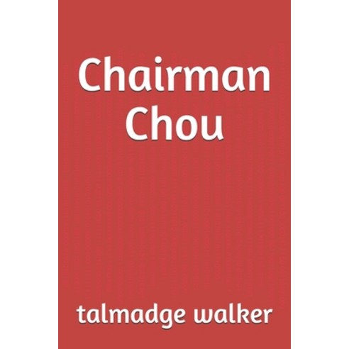 (영문도서) Chairman Chou Paperback, Independently Published, English, 9781086473971