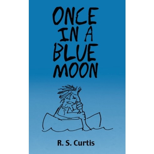 Once in a Blue Moon Hardcover, Archway Publishing, English, 9781480880023