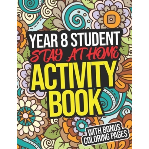 (영문도서) Year 8 Student Stay-At-Home Activity Book: Year 8 Student Workbook Paperback, Independently Published, English, 9798680619629