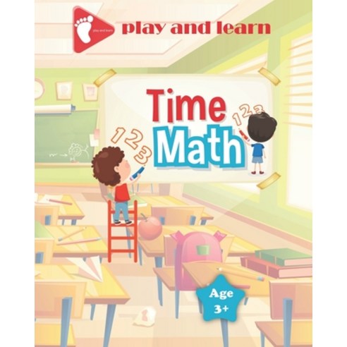 Time Math: play and learn Paperback, Independently Published