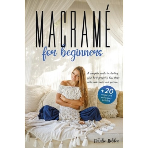Macramé for Beginners Paperback, Charlie Creative Lab Ltd., English, 9781801573153
