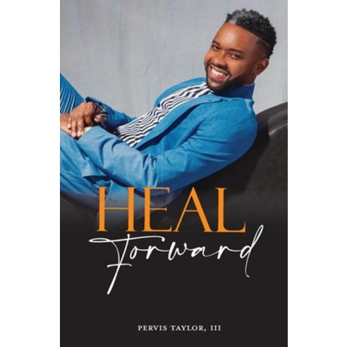 (영문도서) Heal Forward Paperback, Right Angle Entertainment, English, 9780578972947
