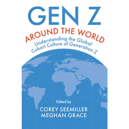 (영문도서) Gen Z Around the World: Understanding the Global Cohort Culture of Generation Z Hardcover, Emerald Publishing Limited, English, 9781837970933