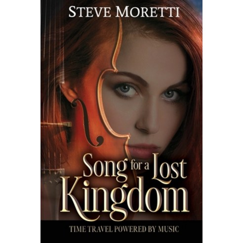 (영문도서) Song for a Lost Kingdom: Time travel powered by music Paperback, Independently Published