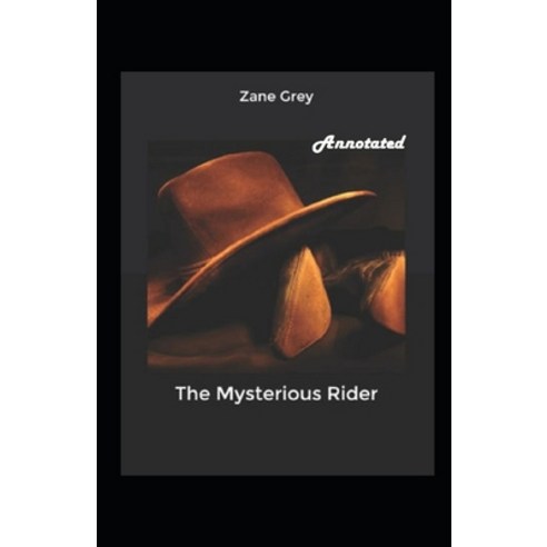 The Mysterious Rider Annotated Paperback, Independently Published