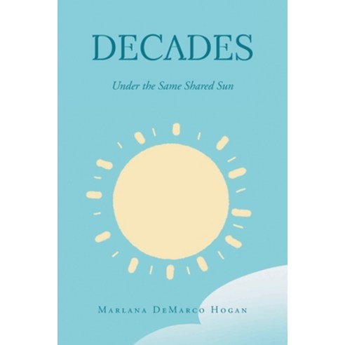 (영문도서) Decades-Under the Same Shared Sun Paperback, Newman Springs, English, 9798890618030