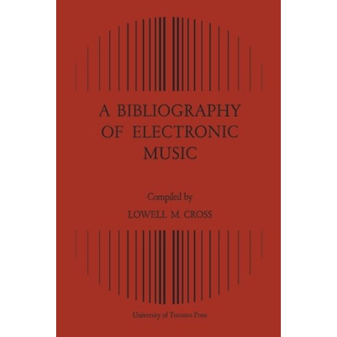 (영문도서) A Bibliography of Electronic Music Paperback, University of Toronto Press, English, 9781442639577