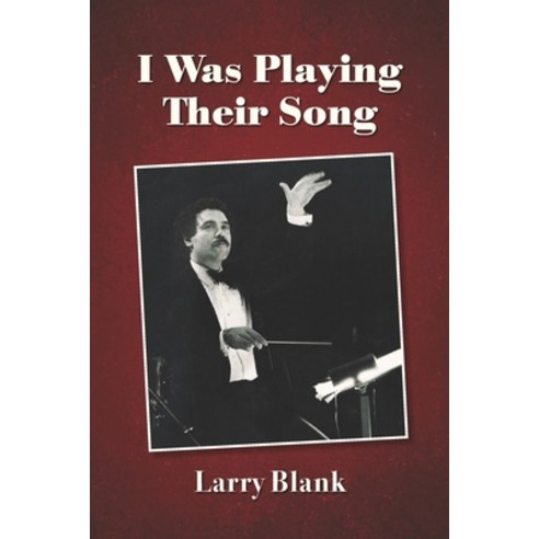 (영문도서) I Was Playing Their Song Paperback, Larry Blank, English, 9798218121426
