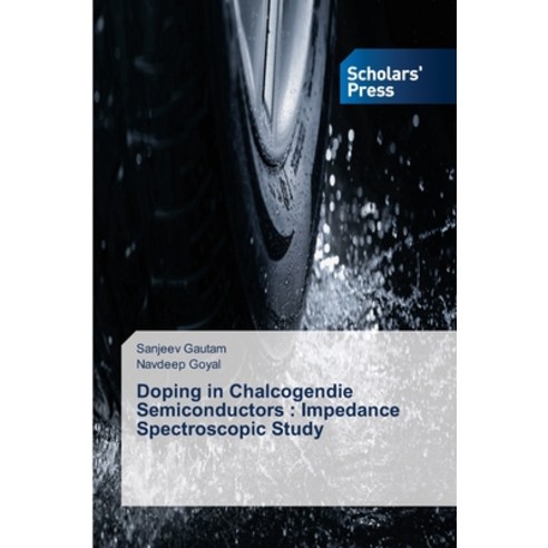 Doping in Chalcogendie Semiconductors: Impedance Spectroscopic Study Paperback, Scholars'' Press, English, 9783639664508