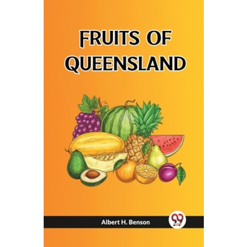 (영문도서) Fruits Of Queensland Paperback, Double 9 Books, English, 9789361428296