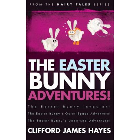 The Easter Bunny Adventures! Paperback, Createspace Independent Publishing Platform