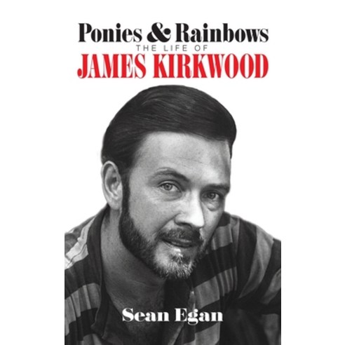 (영문도서) Ponies & Rainbows (hardback): The Life of James Kirkwood Hardcover, BearManor Media, English, 9798887713373