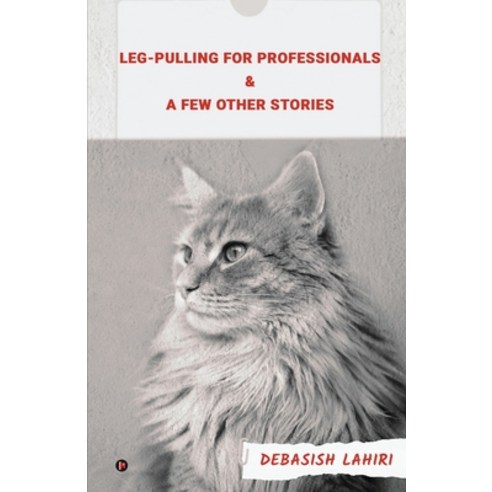 (영문도서) Leg-Pulling For Professionals And A Few Other Stories Paperback, Notion Press, English, 9798893222456