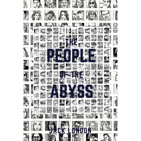 The People of the Abyss: Annotated Paperback, Independently Published, English, 9798733955742