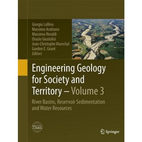 (영문도서) Engineering Geology for Society and Territory - Volume 3: River Basins Reservoir Sedimentati... Paperback, Springer, English, 9783319362175