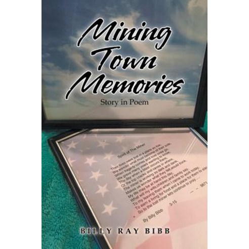 Mining Town Memories: Minden West Virginia Paperback, Authorhouse