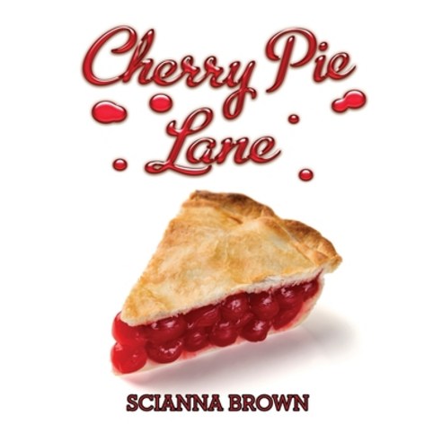 (영문도서) Cherry Pie Lane Hardcover, Palmetto Publishing, English, 9781638373803