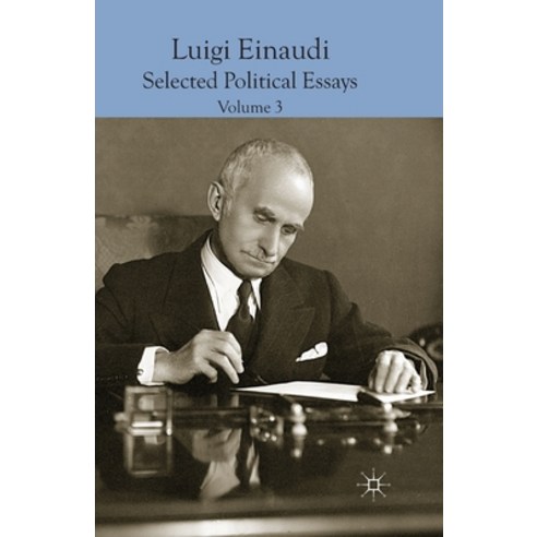 Luigi Einaudi: Selected Political Essays Volume 3 Paperback, Palgrave MacMillan