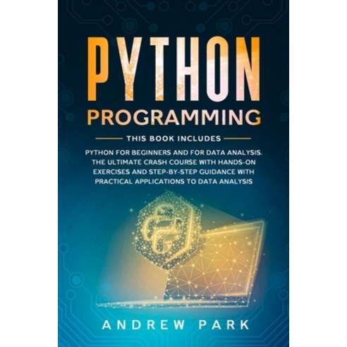 Python Programming: This Book Includes: Python for Beginners and for ...