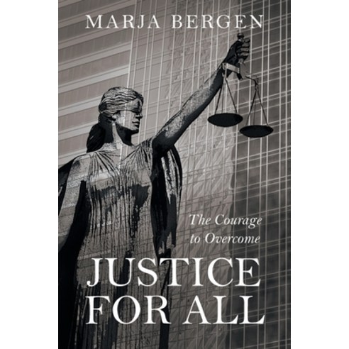 (영문도서) Justice for All: The Courage to Overcome Paperback, FriesenPress, English, 9781039147195