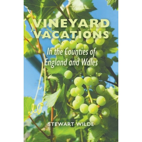 (영문도서) Vineyard Vacations - In The Counties of England and Wales Paperback, Austin Macauley, English, 9781398470408