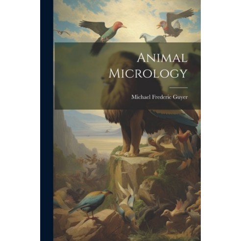 (영문도서) Animal Micrology Paperback, Legare Street Press, English, 9781022476325