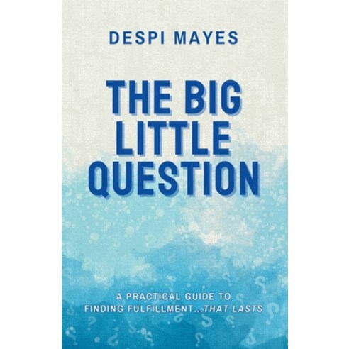 (영문도서) The Big Little Question Paperback, Despi Media and Consulting,..., English, 9798988775409