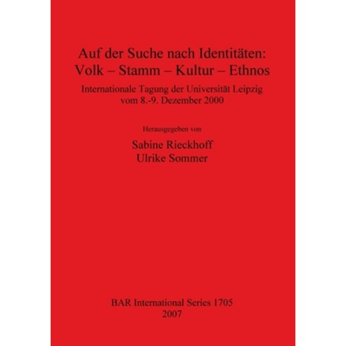 Auf der Suche nach Identitäten: Volk - Stamm - Kultur - Ethnos Paperback, British Archaeological Repo..., English, 9781407301495