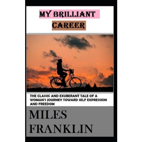 My Brilliant Career Annotated Paperback, Independently Published, English, 9798706381806