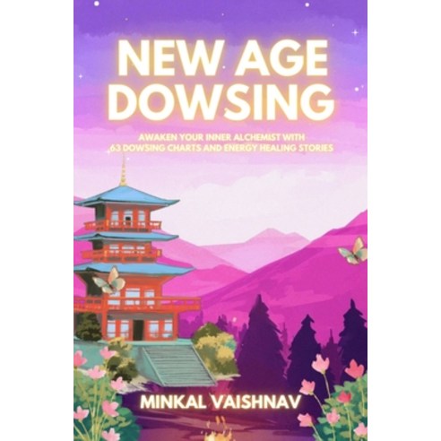(영문도서) New Age Dowsing: Awaken your inner alchemist with 63 dowsing charts and energy... Paperback, Independently Published, English, 9798308293019