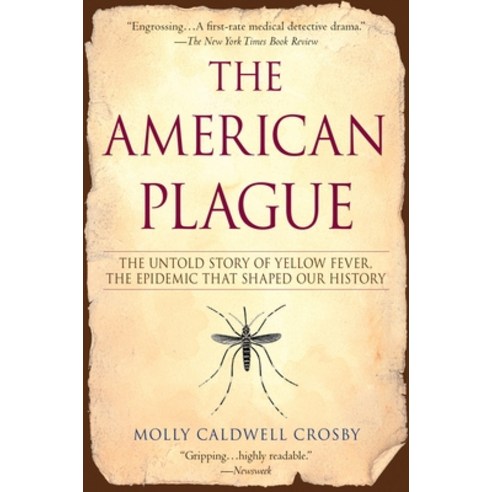 (영문도서) The American Plague: The Untold Story of Yellow Fever the Epidemic That Shaped Our History Paperback, Berkley Books, English, 9780425217757