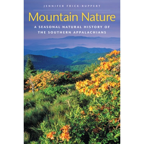 (영문도서) Mountain Nature: A Seasonal Natural History of the Southern Appalachians Paperback, University of North Carolin..., English, 9780807871164
